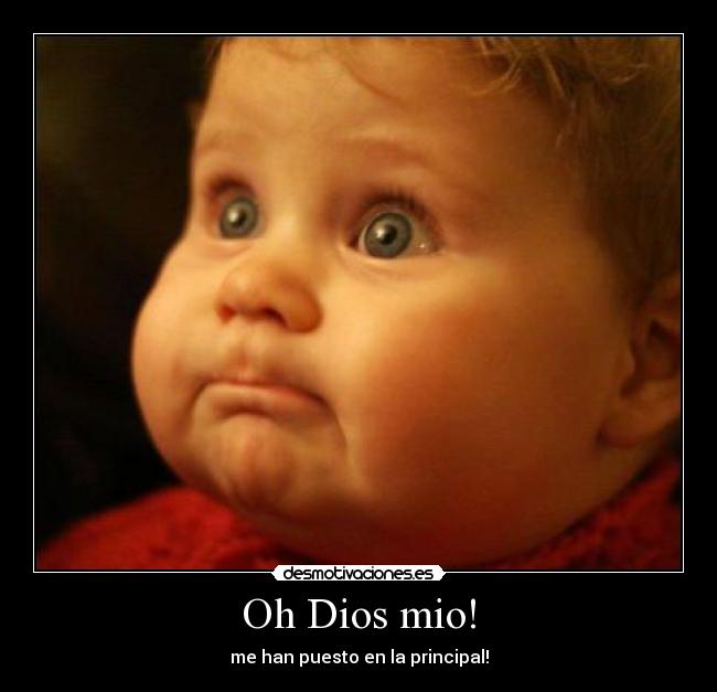 Oh Dios mio! - me han puesto en la principal!