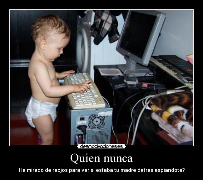 Quien nunca -