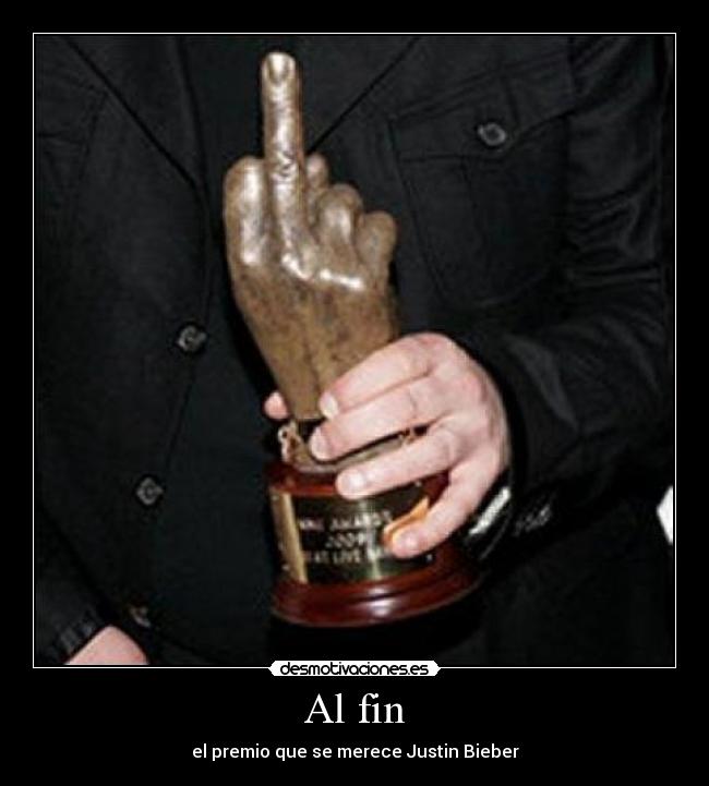 Al fin - el premio que se merece Justin Bieber