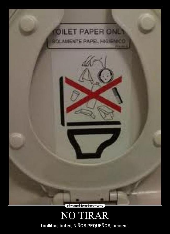 NO TIRAR - toallitas, botes, NIÑOS PEQUEÑOS, peines...