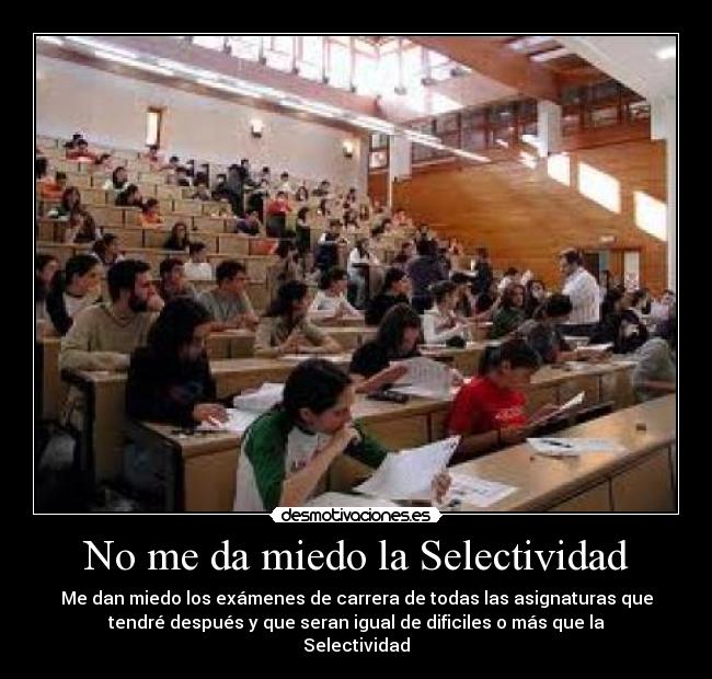 carteles miedo miedo selectividad sino despues desmotivaciones