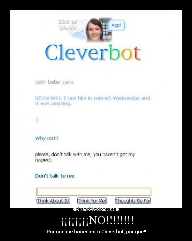 ¡¡¡¡¡¡¡¡NO!!!!!!!! - Por qué me haces esto Cleverbot, por qué!!