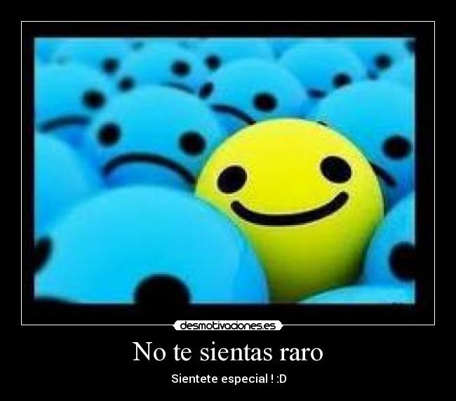 No te sientas raro - 