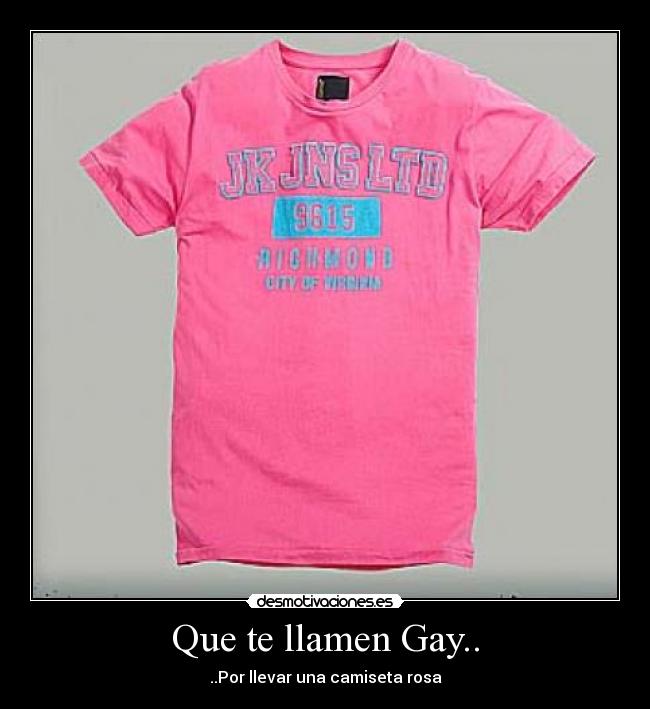 Que te llamen Gay.. -