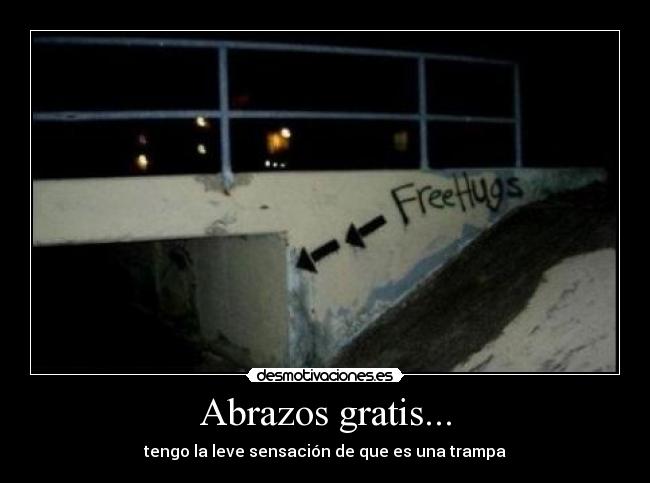 carteles abrazos abrazos gratiss desmotivaciones