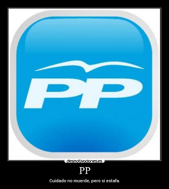 PP - Cuidado no muerde, pero si estafa.