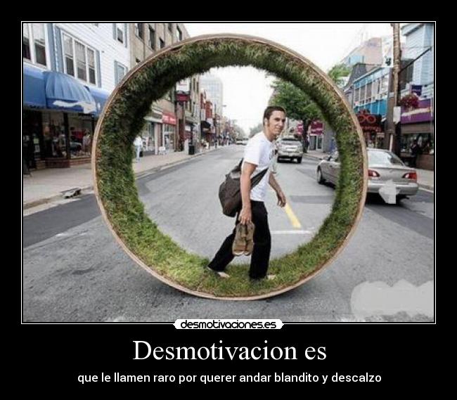 carteles desmotivacionblanditodescalzo desmotivaciones