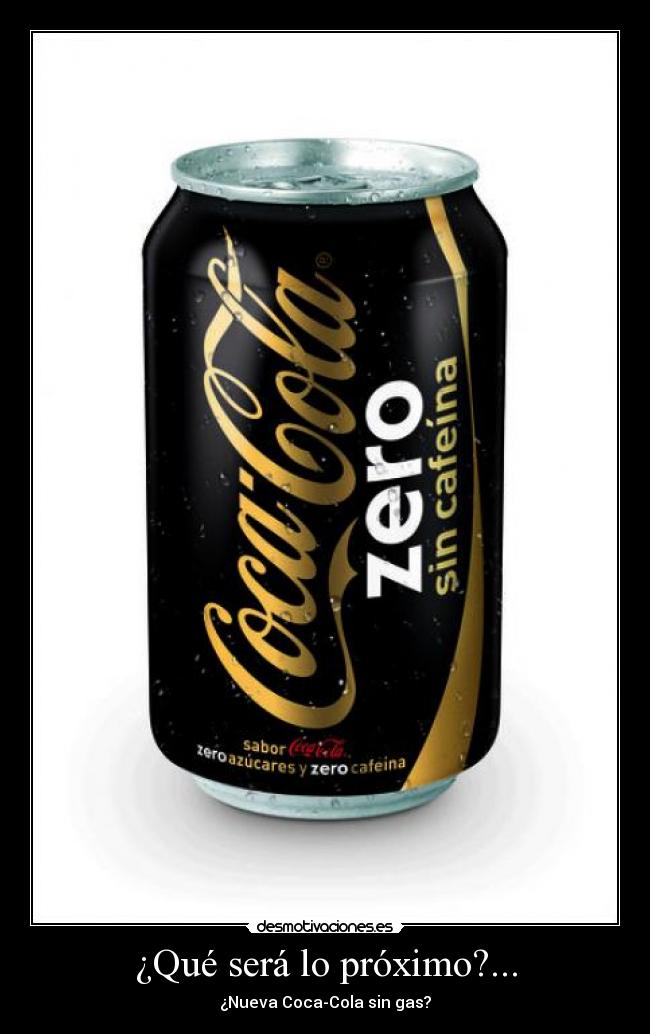 ¿Qué será lo próximo?... -