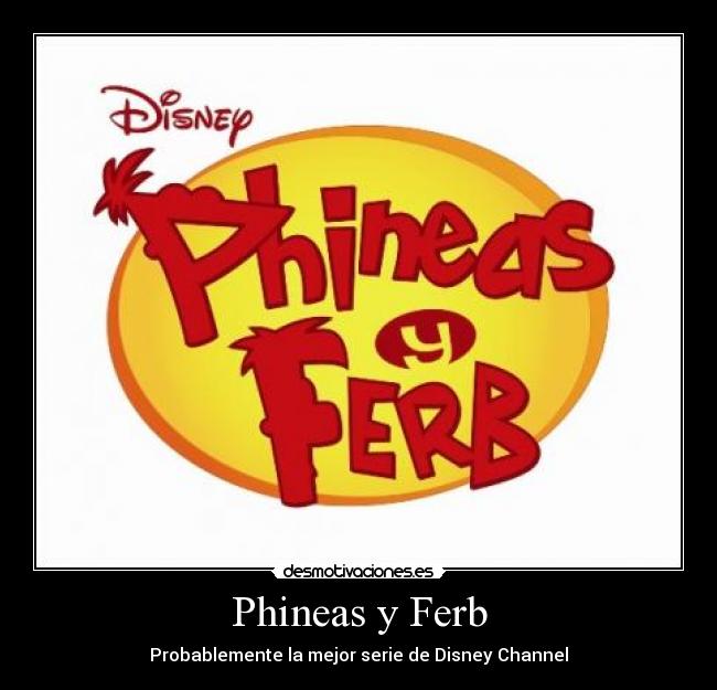 Phineas y Ferb - Probablemente la mejor serie de Disney Channel