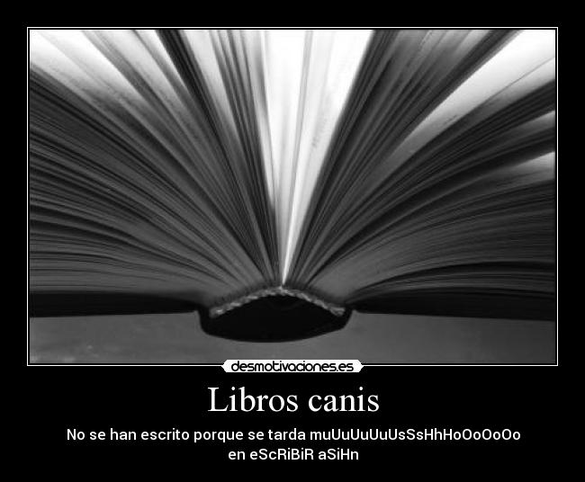 carteles canis libros g00n desmotivaciones