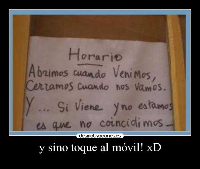 y sino toque al móvil! xD -
