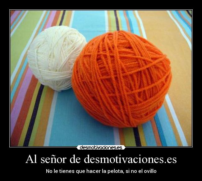 Al señor de desmotivaciones.es -