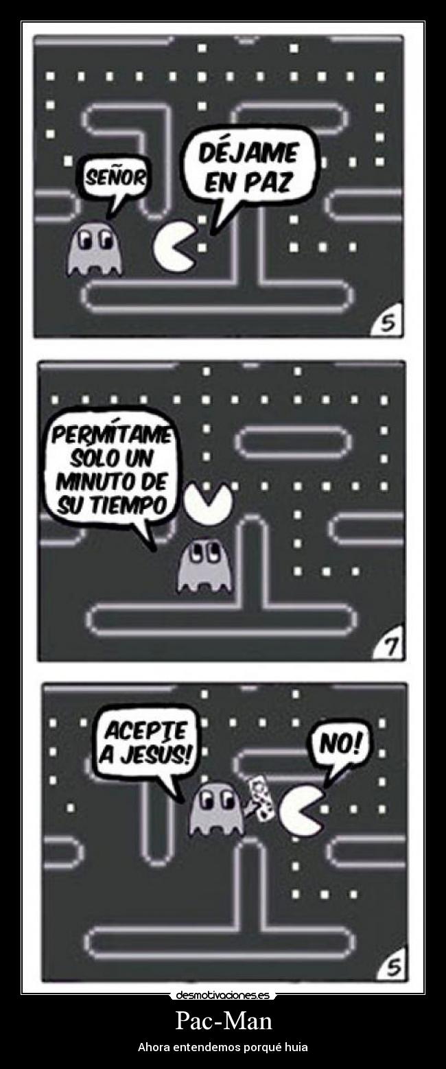 Pac-Man - Ahora entendemos porqué huia