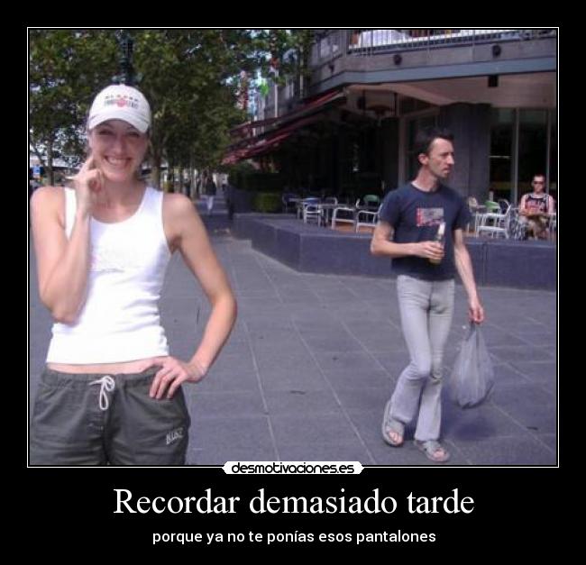 Recordar demasiado tarde -