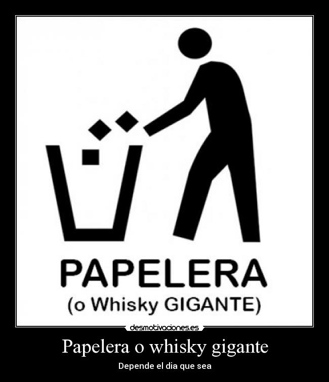 Papelera o whisky gigante -