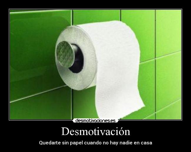 carteles papelcasadesmotivacionraul43 desmotivaciones