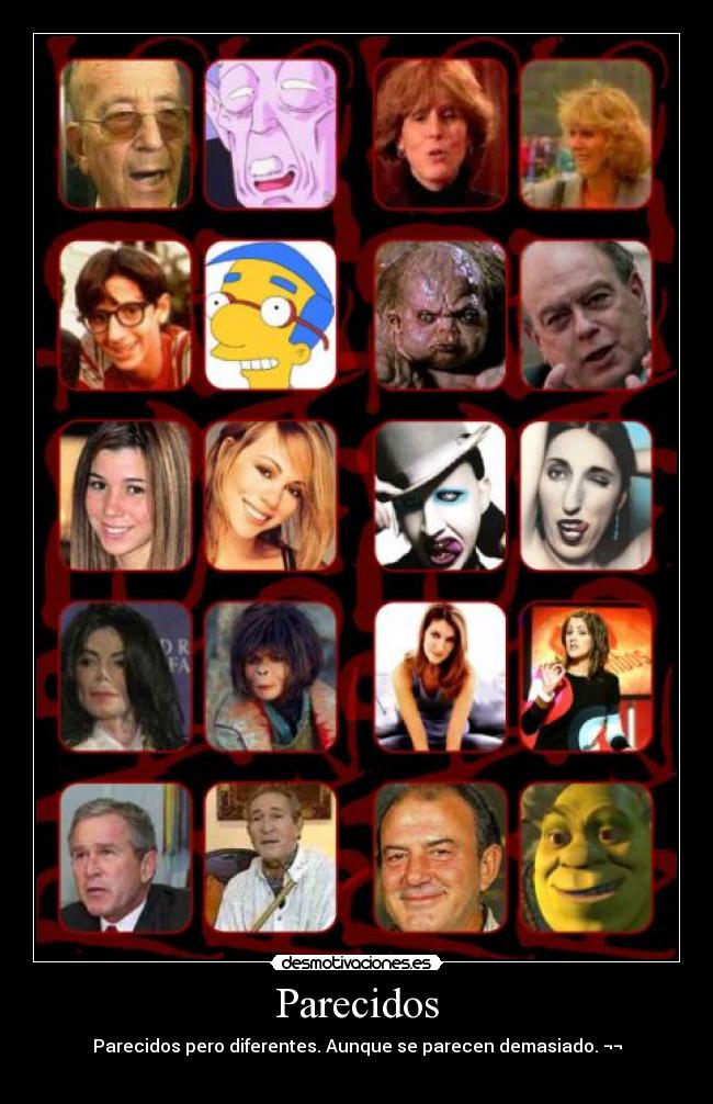 Parecidos - Parecidos pero diferentes. Aunque se parecen demasiado. ¬¬