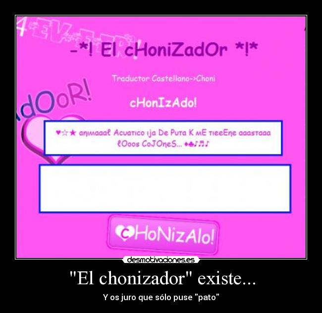 El chonizador existe... - Y os juro que sólo puse pato