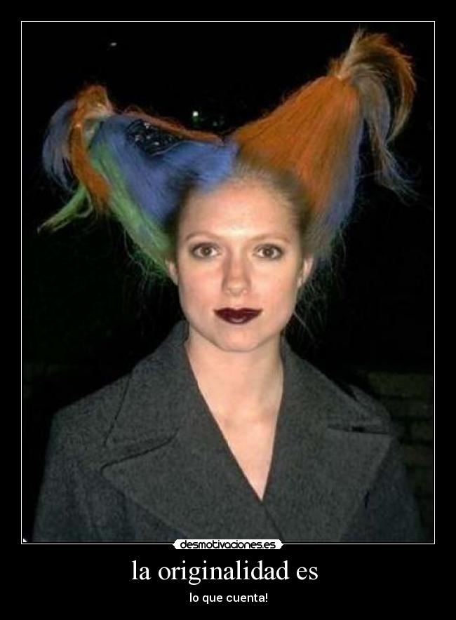 la originalidad es  - 