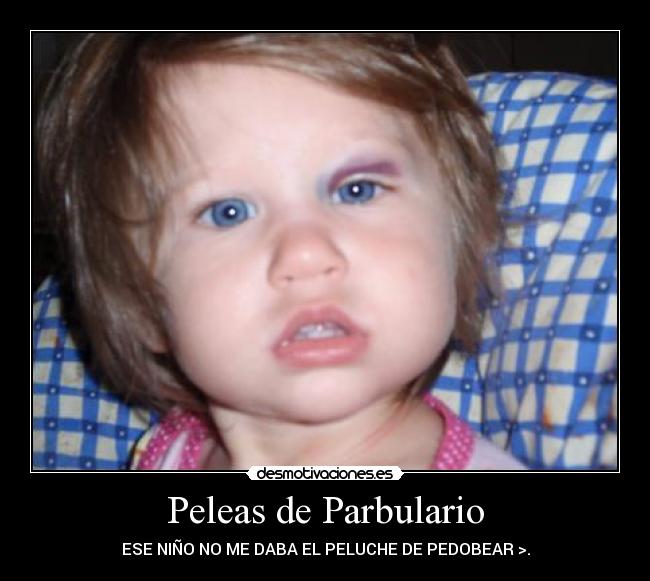 Peleas de Parbulario -