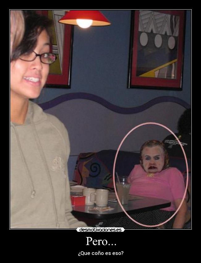 Pero... -