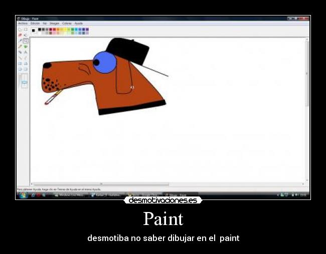 Paint - desmotiba no saber dibujar en el paint