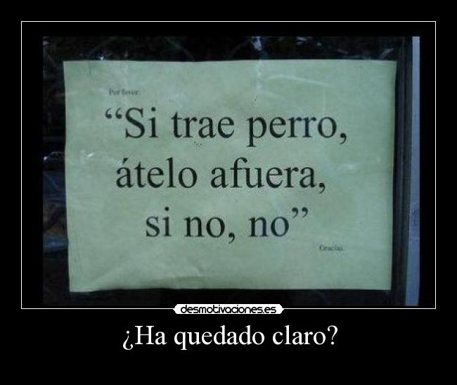 ¿Ha quedado claro? - 