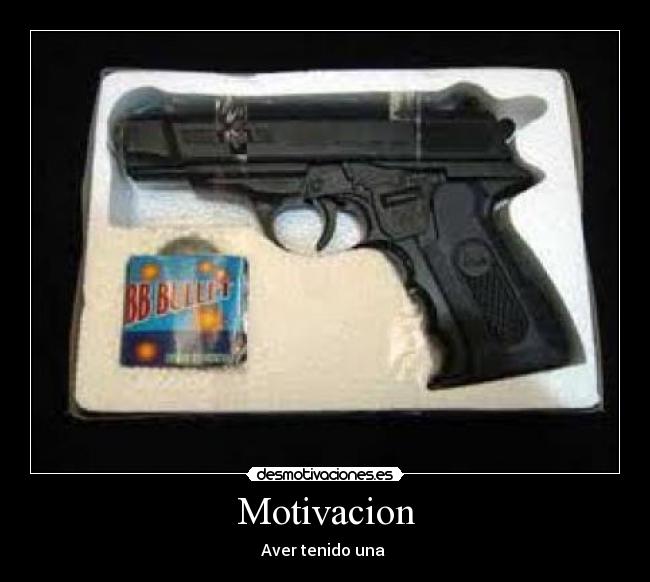 Motivacion - Aver tenido una