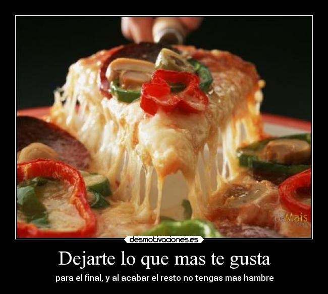 Dejarte lo que mas te gusta - 