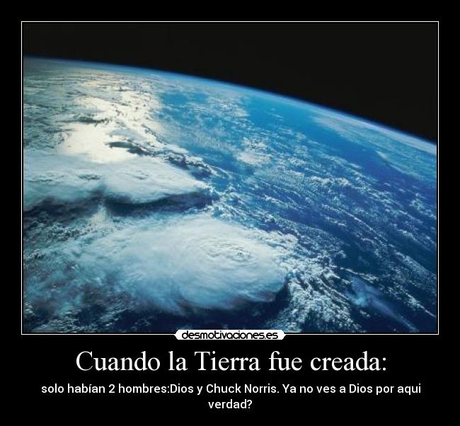 Cuando la Tierra fue creada: -