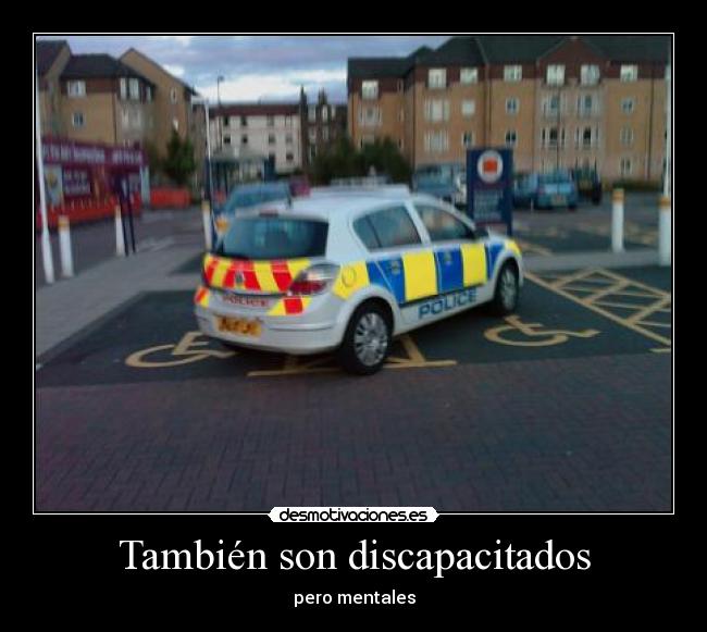También son discapacitados - pero mentales