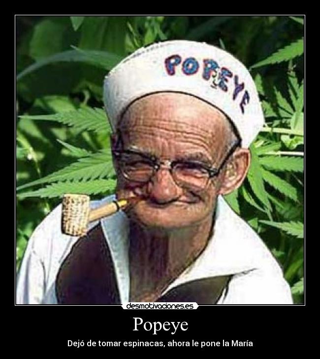 Popeye - Dejó de tomar espinacas, ahora le pone la María