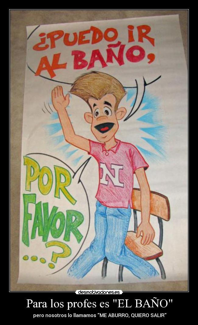 Para los profes es EL BAÑO - 