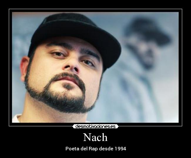 Nach - Poeta del Rap desde 1994