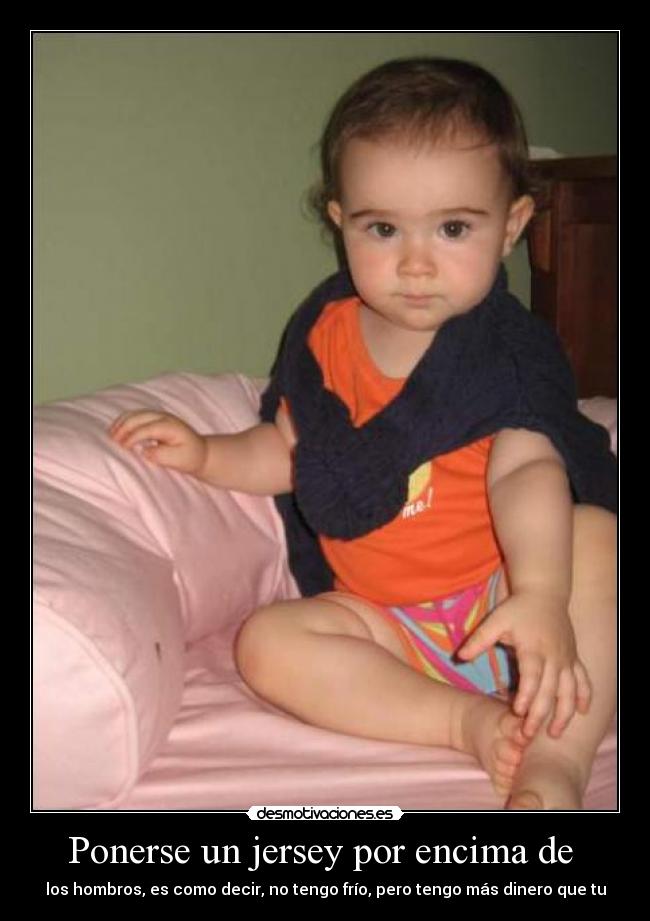 Ponerse un jersey por encima de -