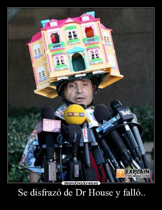 Se disfrazó de Dr House y falló.. -