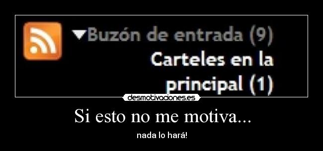 Si esto no me motiva... - 