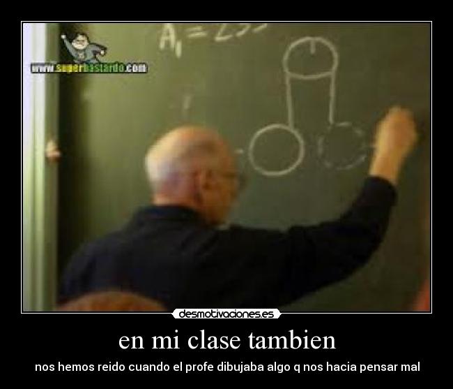 en mi clase tambien - 