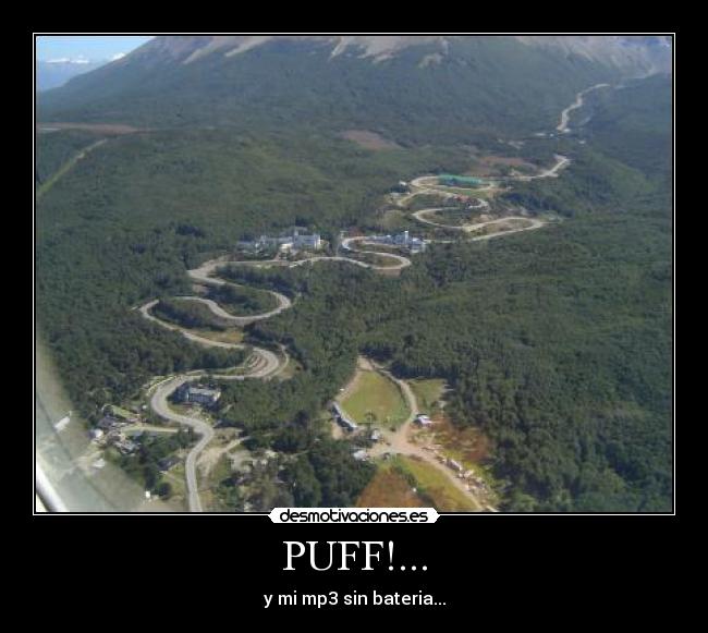 PUFF!... - y mi mp3 sin bateria...