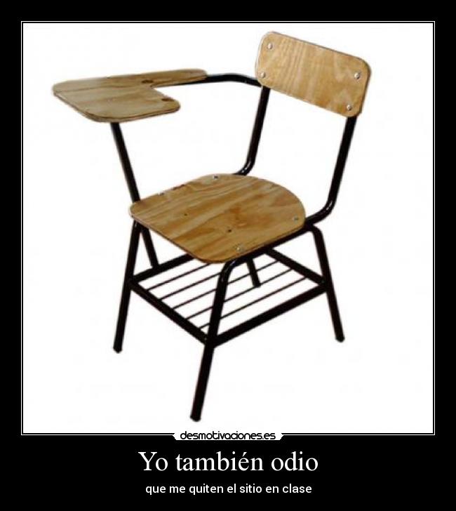 Yo también odio - que me quiten el sitio en clase