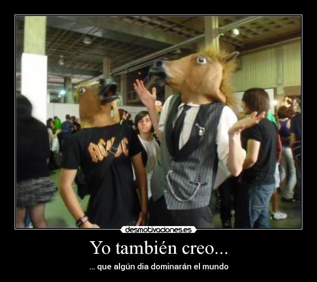 Yo también creo... -