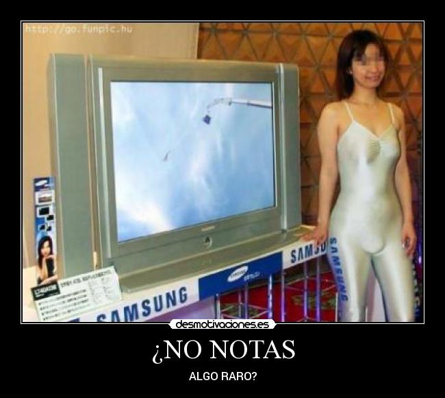 ¿NO NOTAS - ALGO RARO?