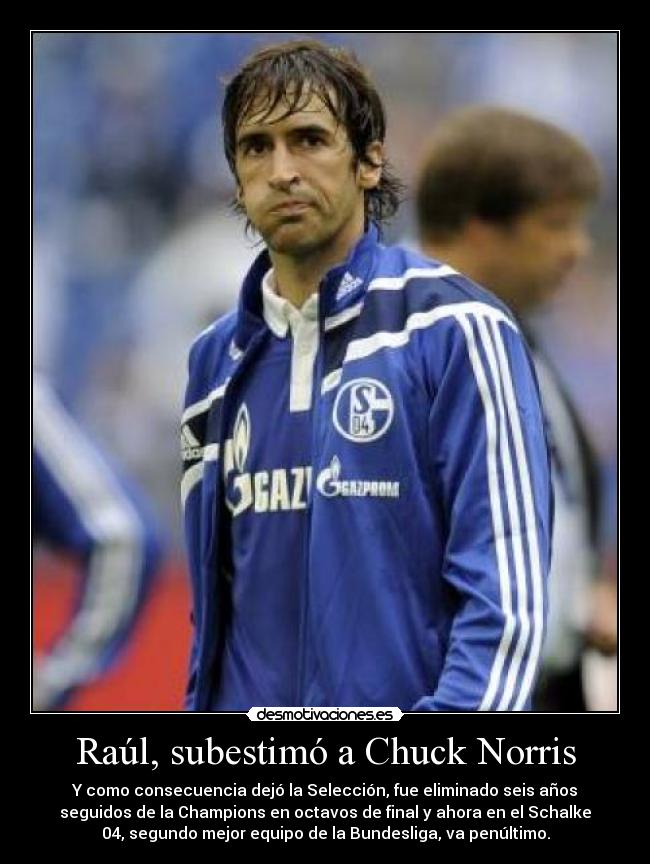 Raúl, subestimó a Chuck Norris -