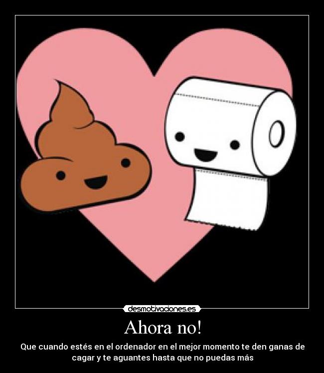 Ahora no! -