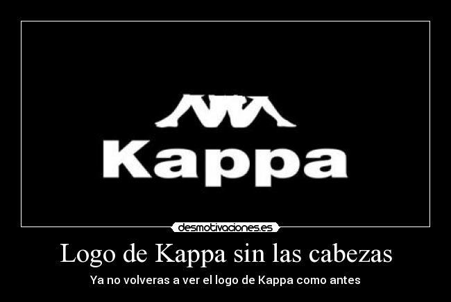 Logo de Kappa sin las cabezas - Ya no volveras a ver el logo de Kappa como antes