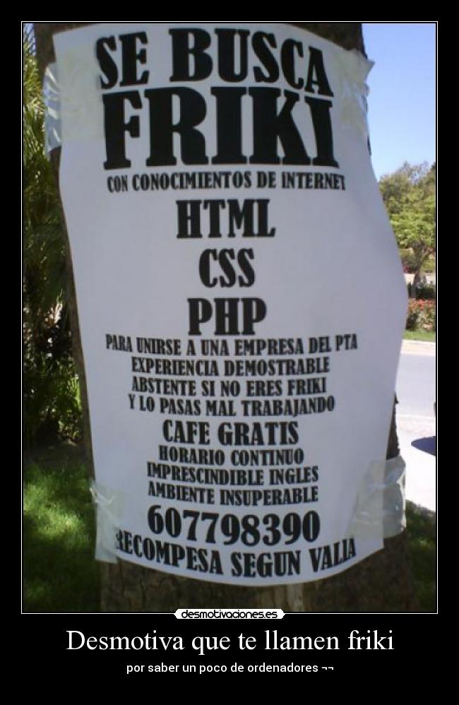 Desmotiva que te llamen friki - por saber un poco de ordenadores ¬¬