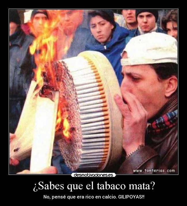 ¿Sabes que el tabaco mata? -