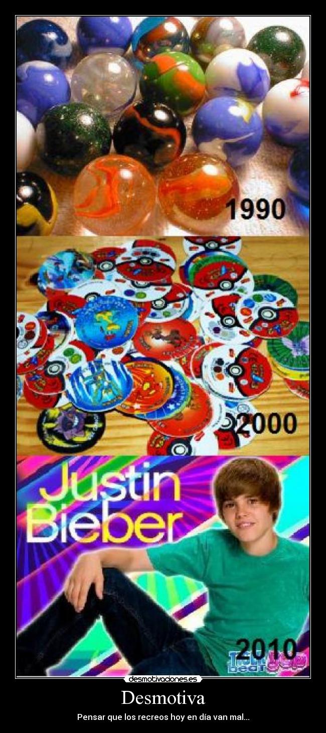 Desmotiva - Pensar que los recreos hoy en día van mal...