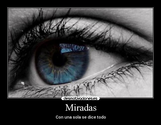 Miradas - Con una sola se dice todo