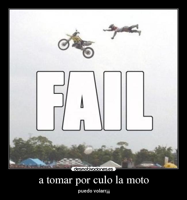a tomar por culo la moto -